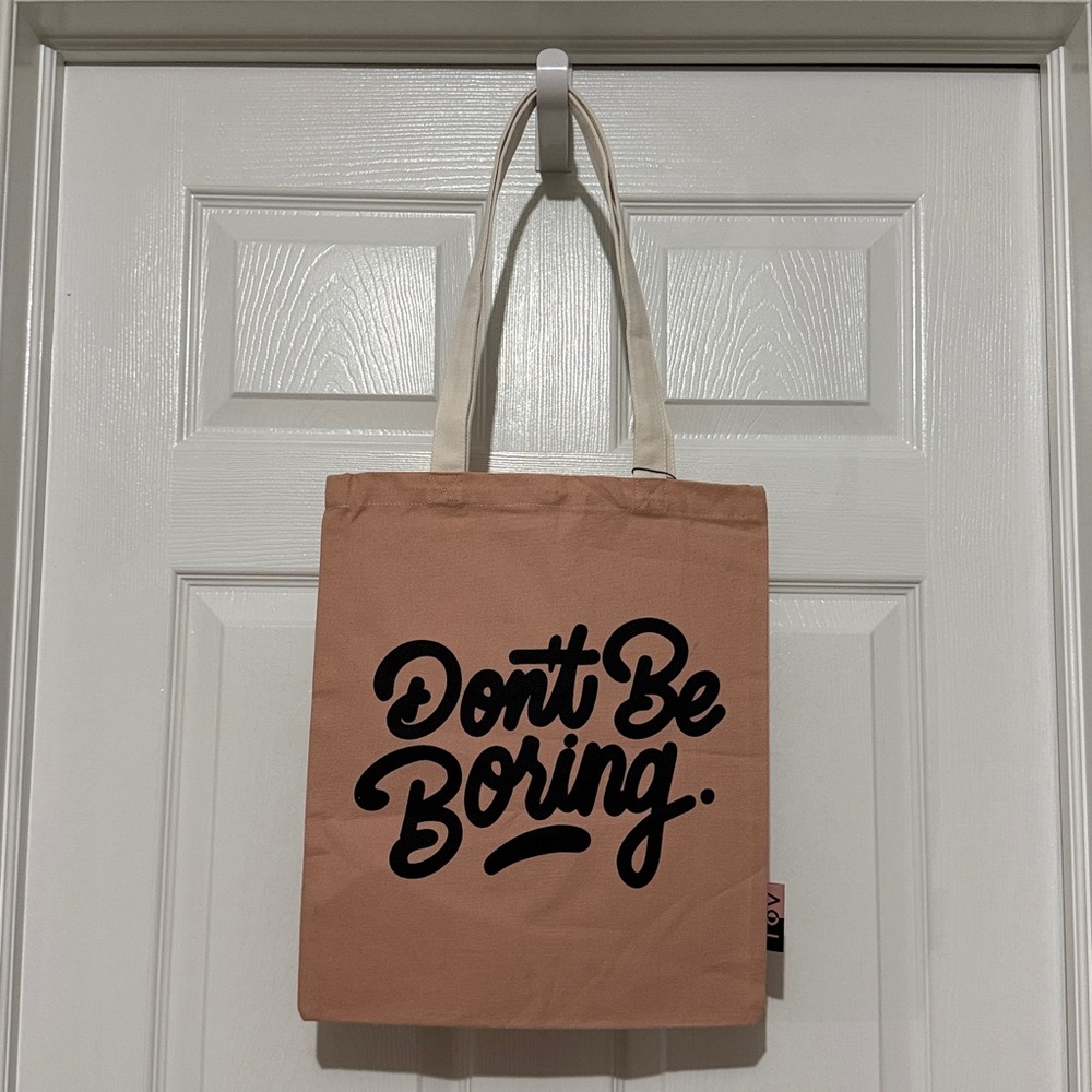 NEW Pink/Mauve TOV Tote with Black Text “Don’t Be Boring”